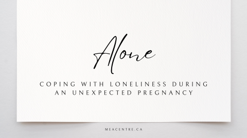 Alone: Coping with Loneliness during an Unexpected Pregnancy